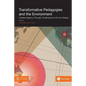 Transformative Pedagogies and the Environment: Creative Agency Through Contemporary Art and Design - Paperback