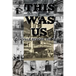 This Was Us - Paperback