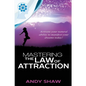 Mastering The Law of Attraction - Paperback