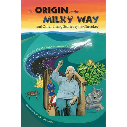 The Origin of the Milky Way & Other Living Stories of the Cherokee - Paperback