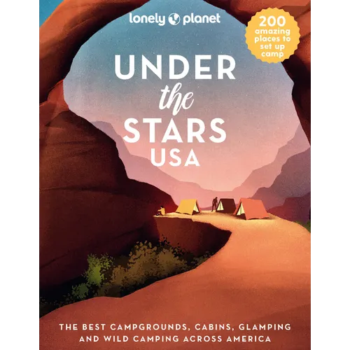 Lonely Planet Under the Stars USA - Hardcover