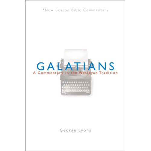 Nbbc, Galatians: A Commentary in the Wesleyan Tradition - Paperback