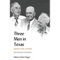 Three Men in Texas: Essays by Their Friends in the Texas Observer - Paperback