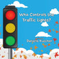 Who Controls the Traffic Lights? - Paperback