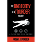 The Anatomy of a Murder Trilogy: A Classic Trial, Book, and Film - Paperback