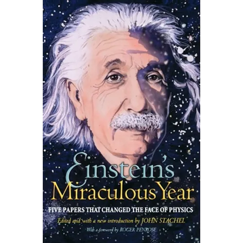 Einstein's Miraculous Year: Five Papers That Changed the Face of Physics - Paperback