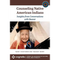 Counseling Native American Indians: Insights from Conversations with Beaver - Paperback