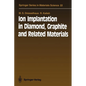 Ion Implantation in Diamond, Graphite and Related Materials - Paperback