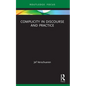 Complicity in Discourse and Practice - Paperback
