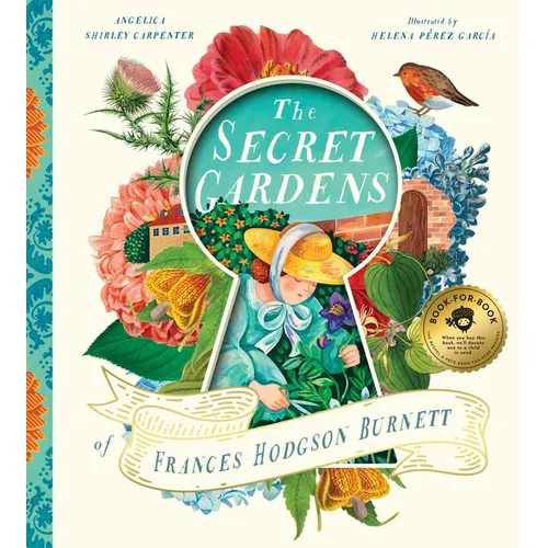 The Secret Gardens of Frances Hodgson Burnett - Hardcover
