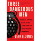 Three Dangerous Men: Russia, China, Iran and the Rise of Irregular Warfare - Paperback