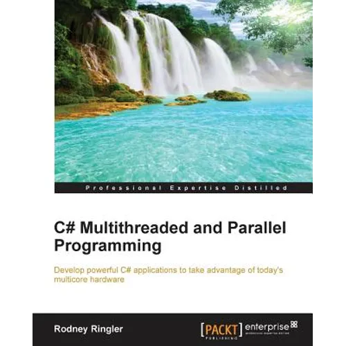 C# Multithreaded and Parallel Programming - Paperback