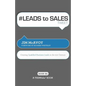 # LEADS to SALES tweet Book01: Creating Qualified Business Leads in the 21st Century - Paperback