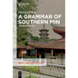 A Grammar of Southern Min: The Hui'an Dialect - Paperback