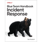 Blue Team Handbook: Incident Response - Paperback
