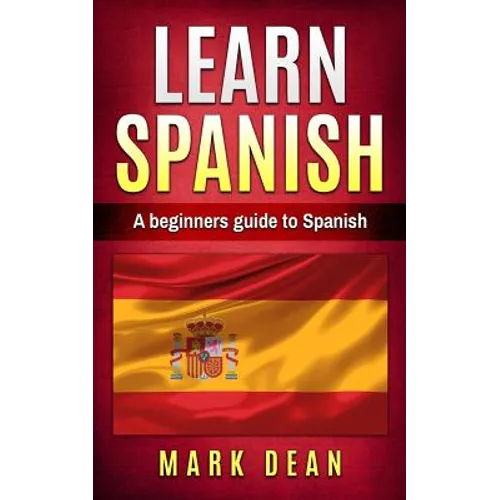 learn spanish: A beginners guide to Spanish - Paperback