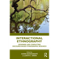 Interactional Ethnography: Designing and Conducting Discourse-Based Ethnographic Research - Paperback