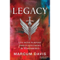 Legacy: Live with Purpose Find Fulfillment Be Remembered - Paperback