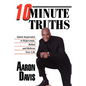 10 Minute Truths: Quick Inspiration to Rejuvenate, Refuel and Refocus Your Life - Paperback