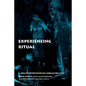 Experiencing Ritual: A New Interpretation of African Healing - Paperback