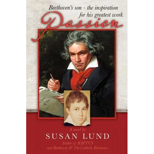 Passion: Beethoven's son - the inspiration for his greatest work - Paperback
