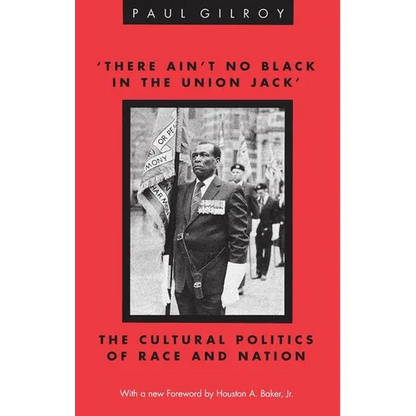 'There Ain't no Black in the Union Jack': The Cultural Politics of Race and Nation - Paperback