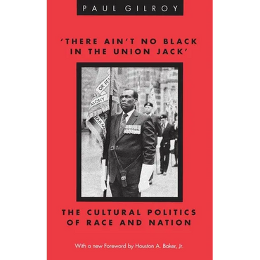 'There Ain't no Black in the Union Jack': The Cultural Politics of Race and Nation - Paperback