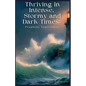 Thriving in Intense, Stormy and Dark Times: Prophetic Expressions - Paperback
