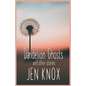 Dandelion Ghosts: and other stories - Paperback
