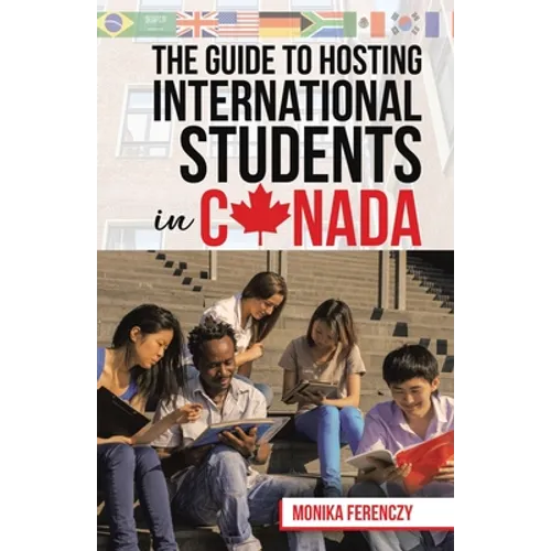 The Guide to Hosting International Students in Canada - Paperback
