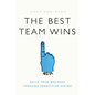 The Best Team Wins: Build Your Business Through Predictive Hiring - Hardcover