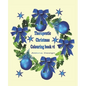 Therapeutic Christmas Colouring book VI: 50 one sided Christmas colouring Stress Relief pictures for Adults, Blue Wreath & Bauble Soft paper back cove - Paperback