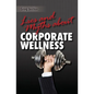 Lies & Myths About Corporate Wellness - Paperback