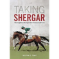Taking Shergar: Thoroughbred Racing's Most Famous Cold Case - Hardcover
