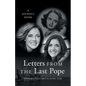 Letters from the Last Pope: A Journey Home - Paperback