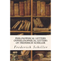 Philosophical Letters ofPhilosophical Letters of Frederich Schiller - Paperback