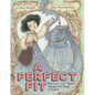 A Perfect Fit: How Lena "Lane" Bryant Changed the Shape of Fashion - Hardcover