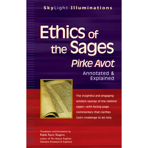 Ethics of the Sages: Pirke Avot--Annotated & Explained - Hardcover