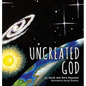 Uncreated God - Hardcover