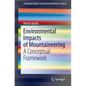 Environmental Impacts of Mountaineering: A Conceptual Framework - Paperback