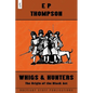 Whigs and Hunters - Paperback