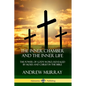 The Inner Chamber and the Inner Life: The Power of Gods Word, Revealed by Moses and Christ in the Bible - Paperback