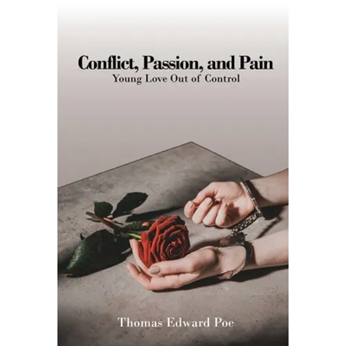 Conflict, Passion, and Pain - Paperback