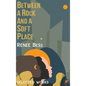 Between A Rock and A Soft Place - Hardcover