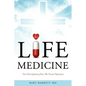Life Medicine - Paperback