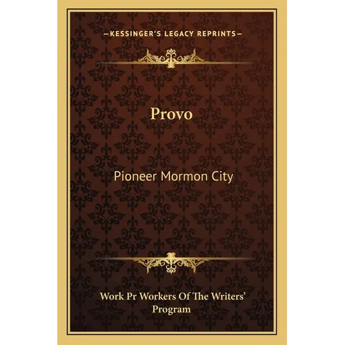 Provo: Pioneer Mormon City - Paperback