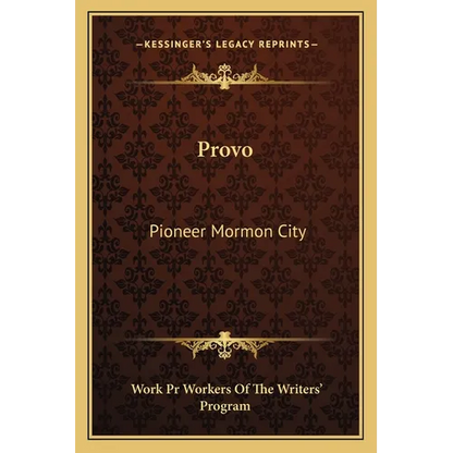 Provo: Pioneer Mormon City - Paperback