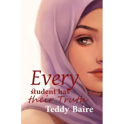 Every Student has their Truth - Hardcover