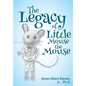The Legacy of Little Mouse the Mouse - Paperback