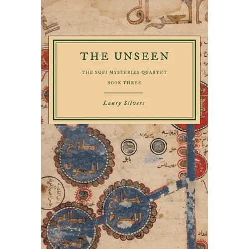 The Unseen: The Sufi Mysteries Quartet Book Three - Paperback